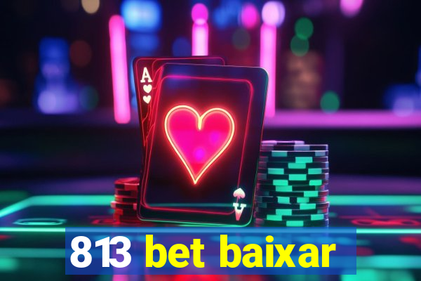 813 bet baixar